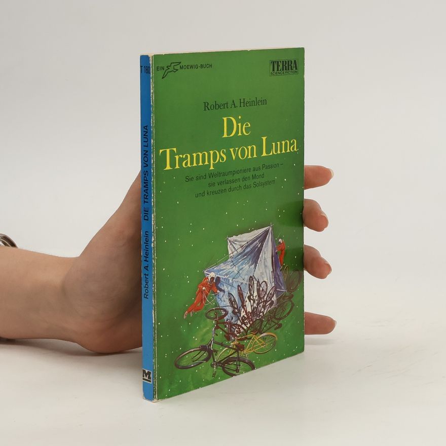 Robert A. Heinlein Die Tramps von Luna