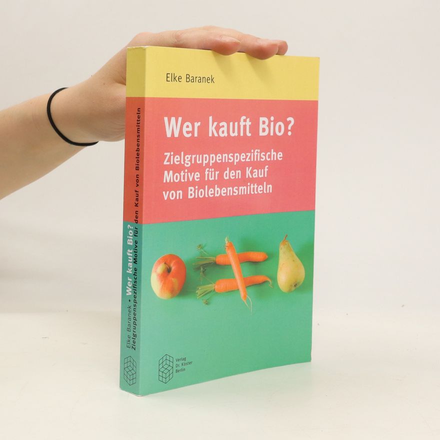 Elke Baranek Wer kauft Bio?