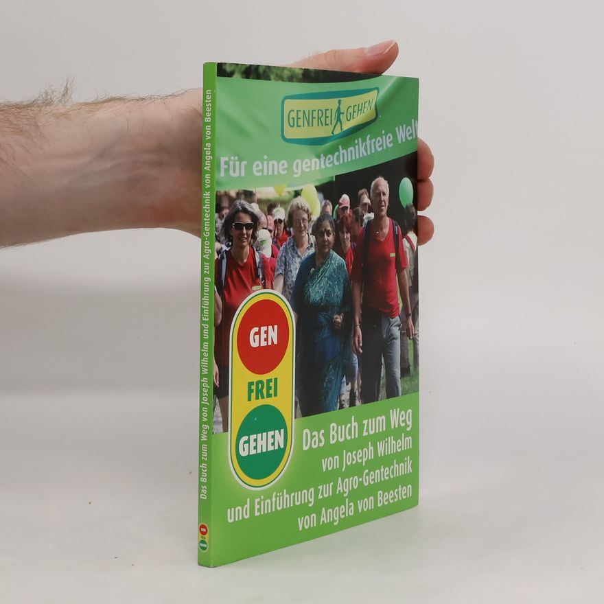 Angela von Beesten Das Buch zum Weg. Einführung zur Agro-Gentechnik