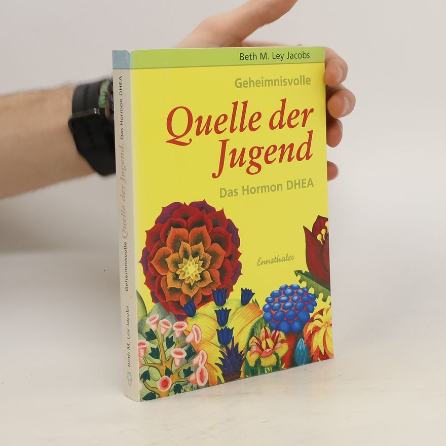 Beth M. Ley Geheimnisvolle Quelle der Jugend - das Hormon DHEA