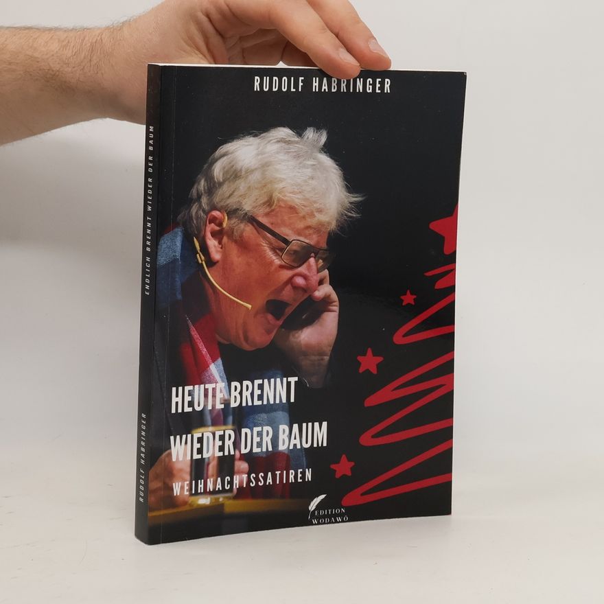 Rudolf Habringer Heute brennt wieder der Baum
