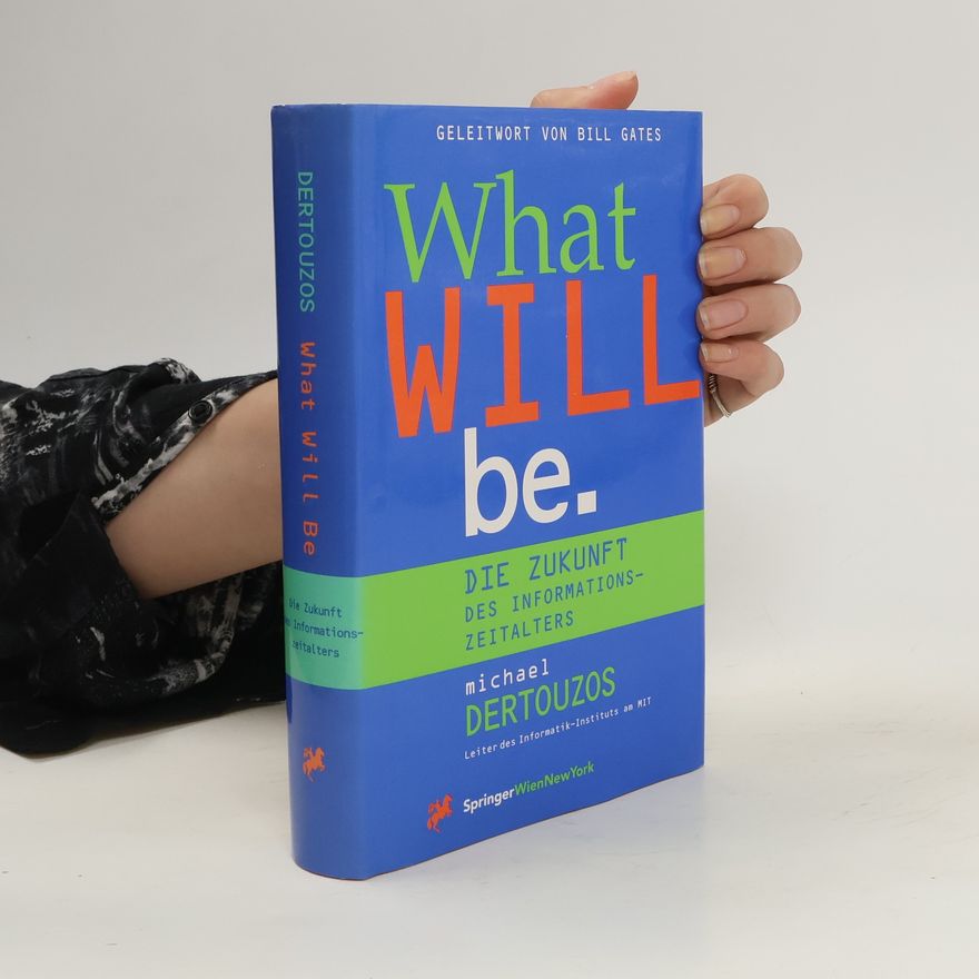 Michalis Dertouzos What will be