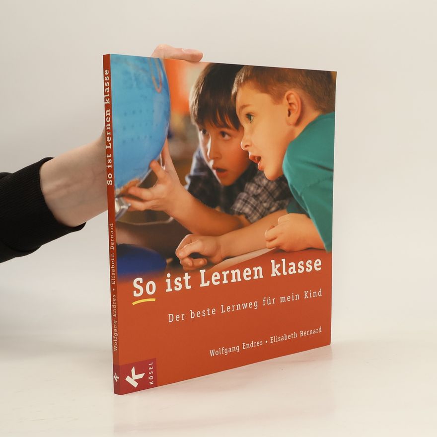 Wolfgang Endres So ist Lernen klasse