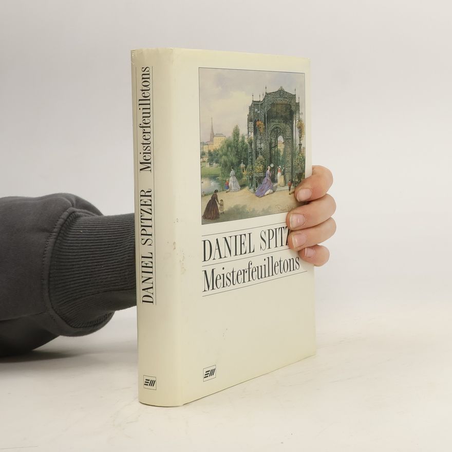 Daniel Spitzer Meisterfeuilletons
