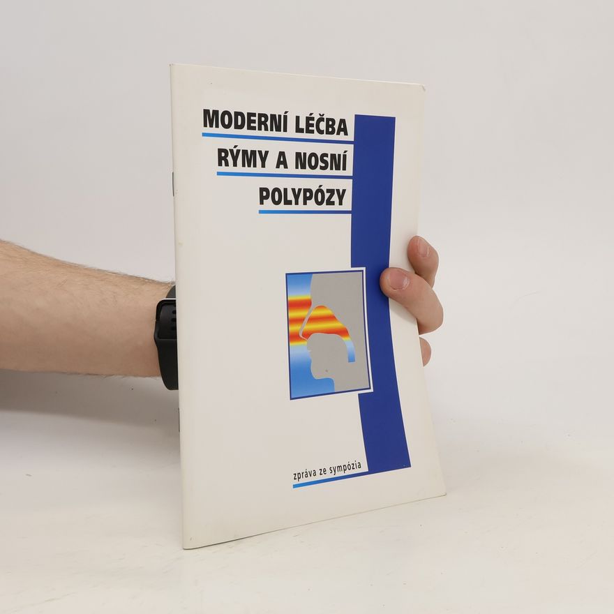 Kolektiv autorů Moderní léčba rýmy a nosní polypózy