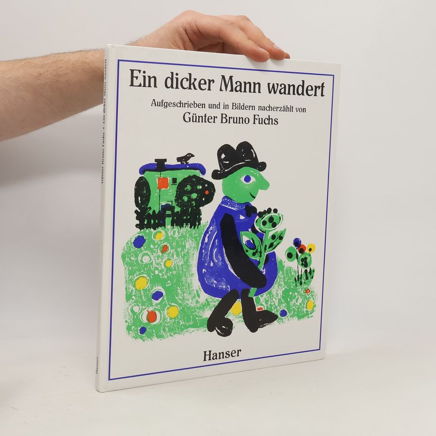 Günter Bruno Fuchs Ein dicker Mann wandert