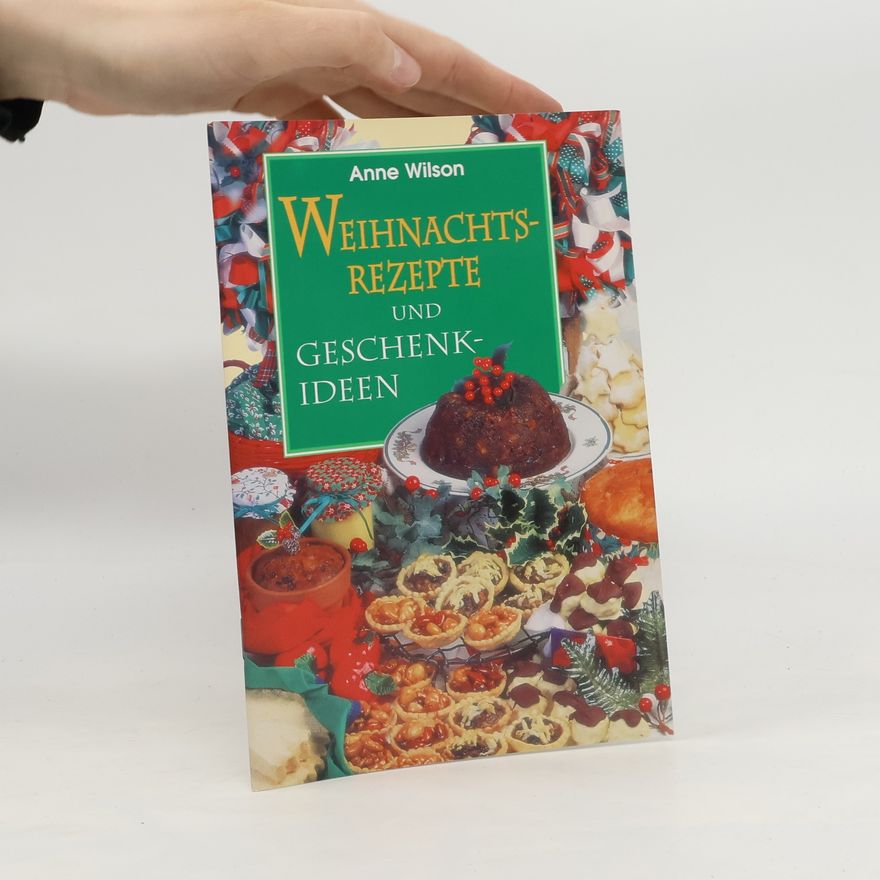 Anne Wilson Weihnachtsrezepte und Geschenkideen