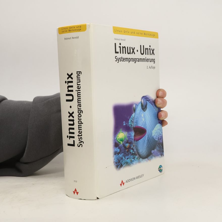 Helmut Herold Linux-, Unix-Systemprogrammierung