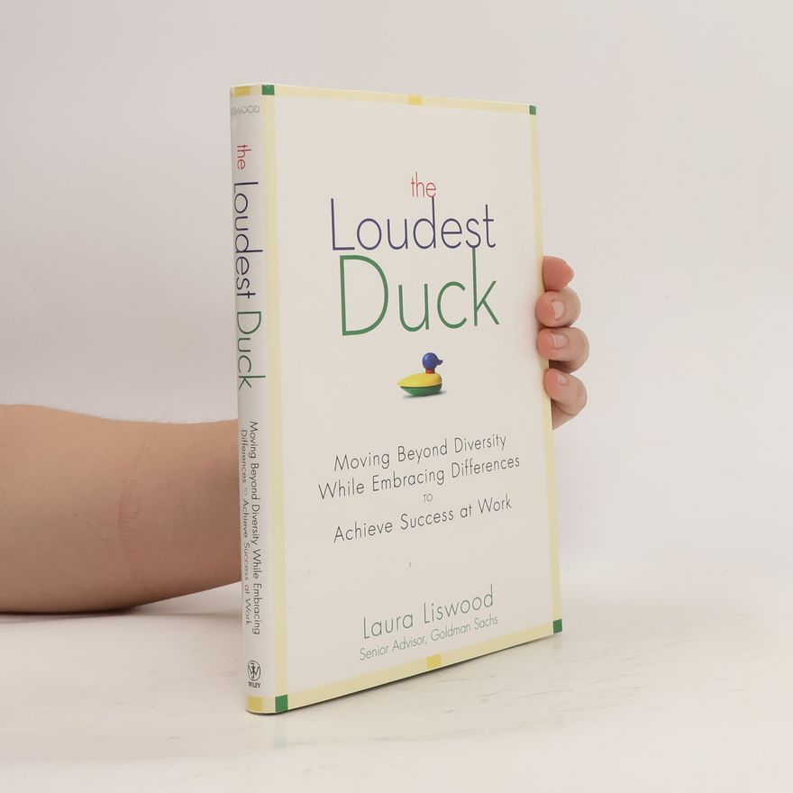Laura A. Liswood The Loudest Duck