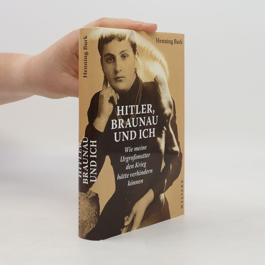 Henning Burk Hitler, Braunau und ich