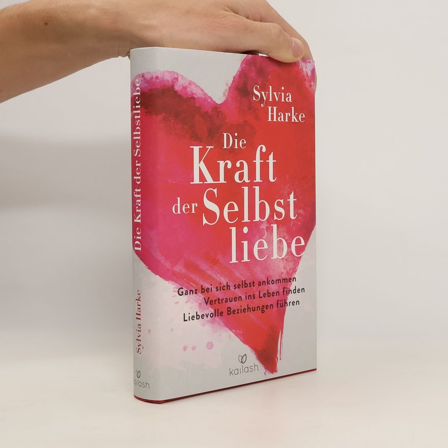 Sylvia Harke Die Kraft der Selbstliebe