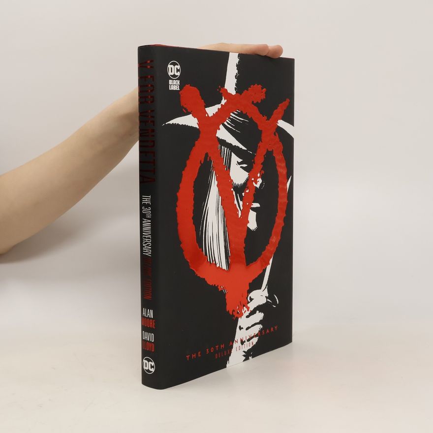 Alan Moore V for vendetta, the 30th anniversary deluxe edition