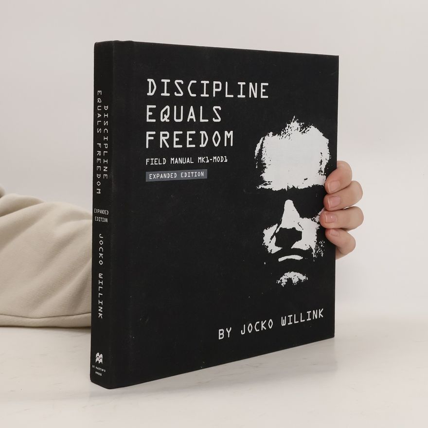 Jocko Willink Discipline Equals Freedom. Expanded Edition