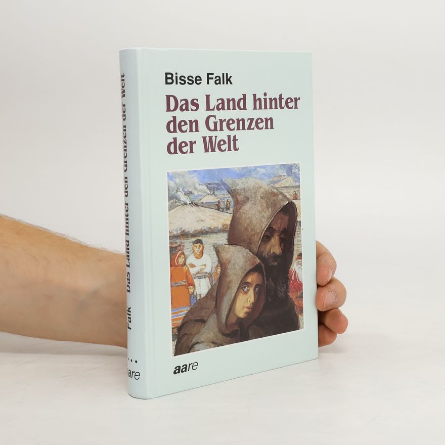 Bisse Falk Das Land hinter den Grenzen der Welt