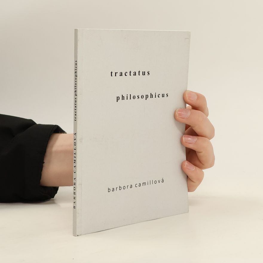 Barbora Camillová Tractatus philosophicus