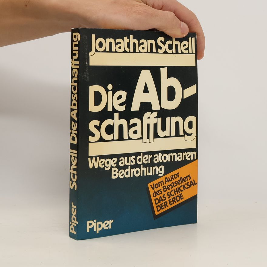 Jonathan Schell Die Abschaffung