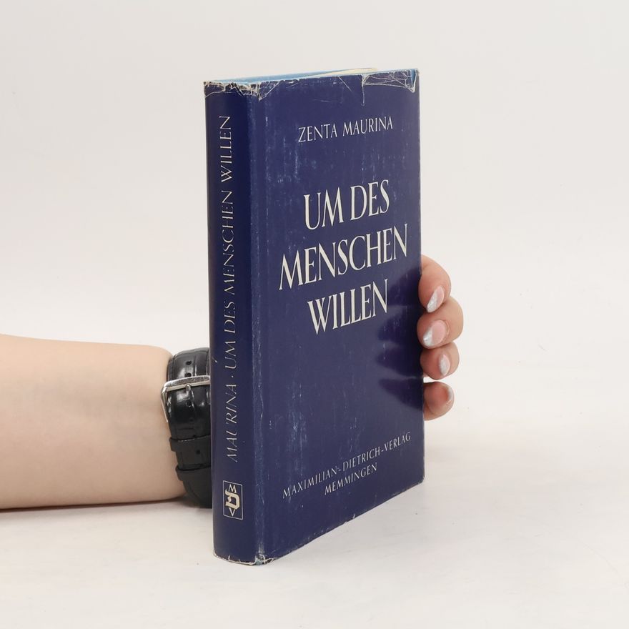Zenta Mauriņa Um des Menschen Willen