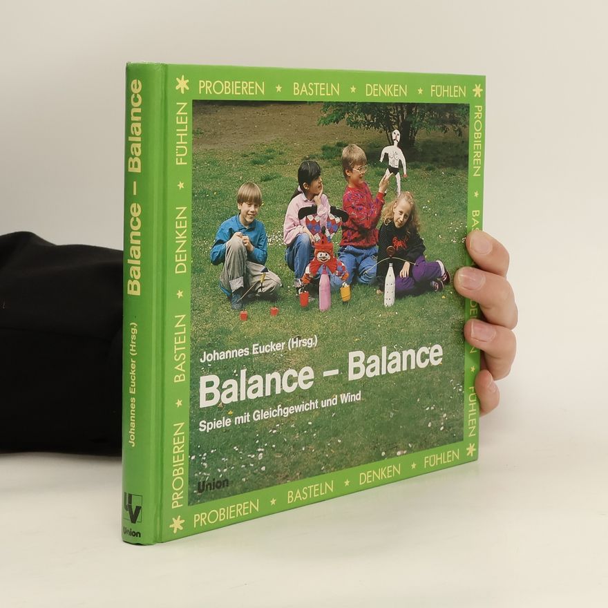 Johannes Eucker Balance - Balance. Spiele mit Gleichgewicht und Wind