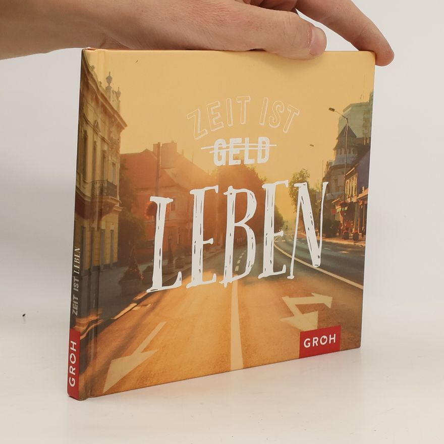 Various authors Zeit ist Geld [durchgestrichen] Leben