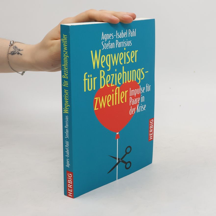 Agnes-Isabel Pahl Wegweiser für Beziehungszweifler