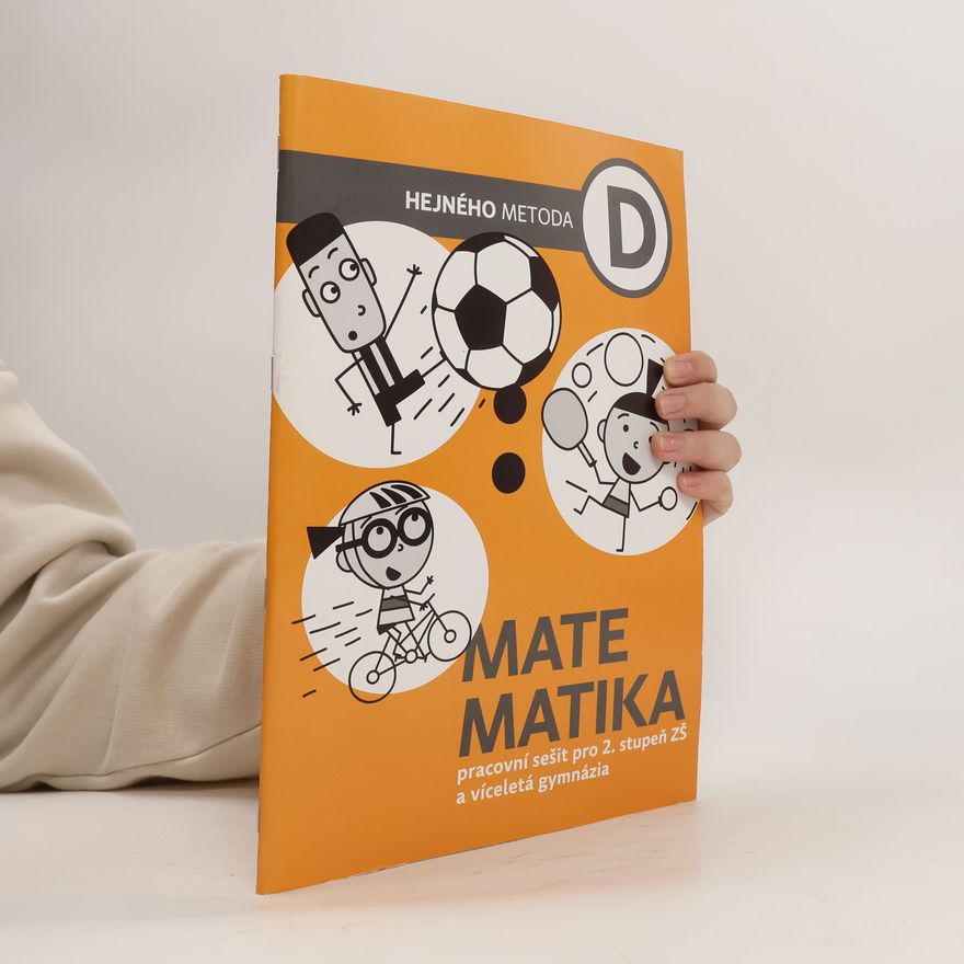 Daniel Vybíral Matematika D pro 2. stupeň ZŠ a víceletá gymnázia. Hejného metoda