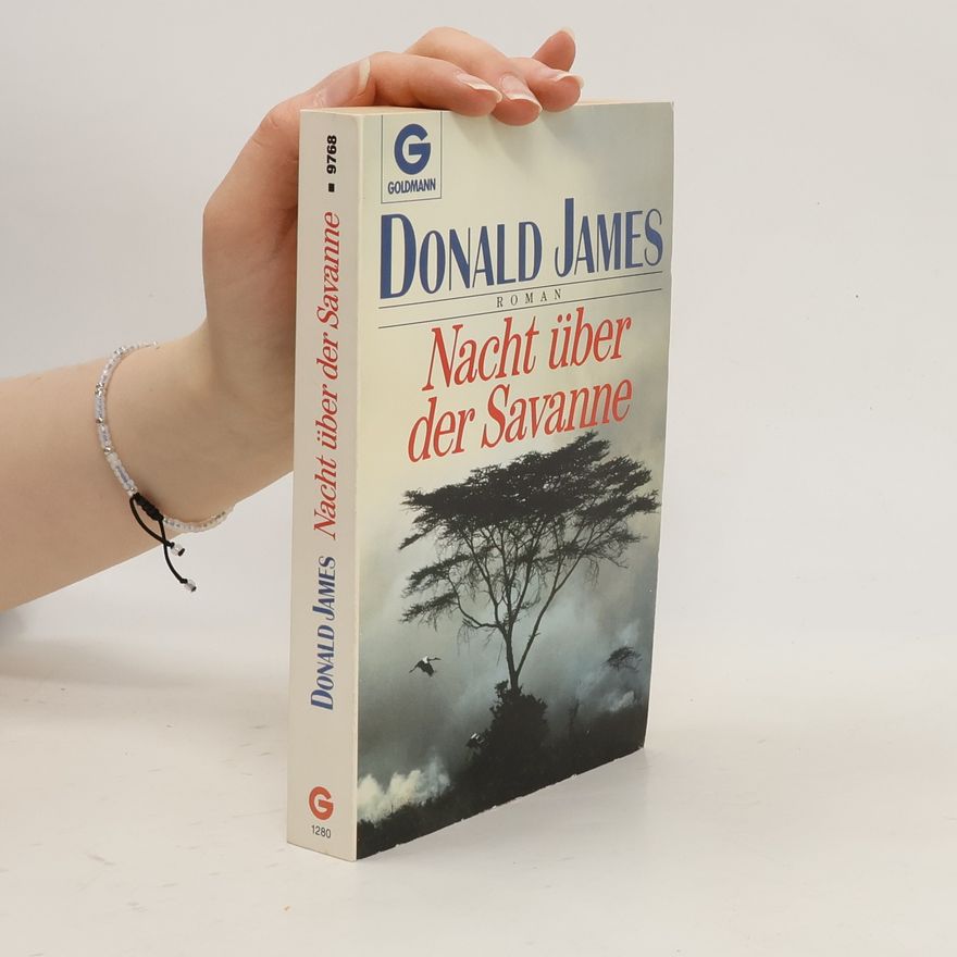 Donald James Nacht über der Savanne. Roman.
