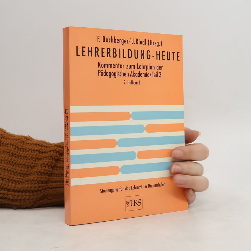 F. Buchberger Lehrerbildung-Heute. Teil 3: 2. Halbband