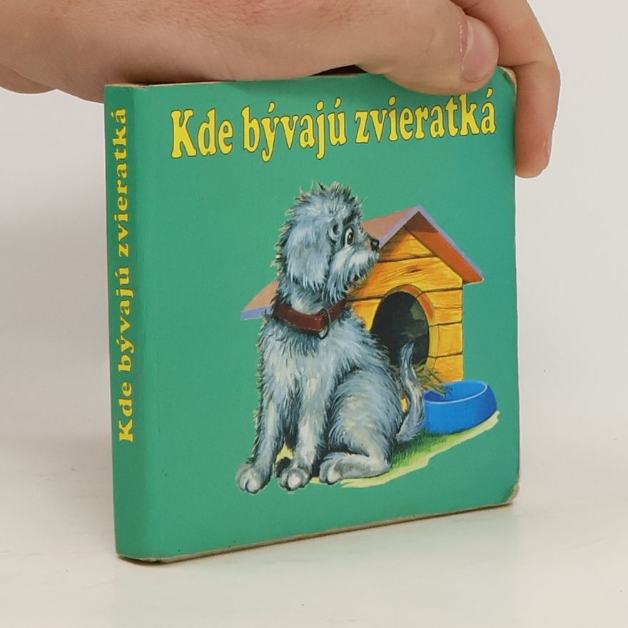 Kolektiv autorů Kde bývajú zvieratká