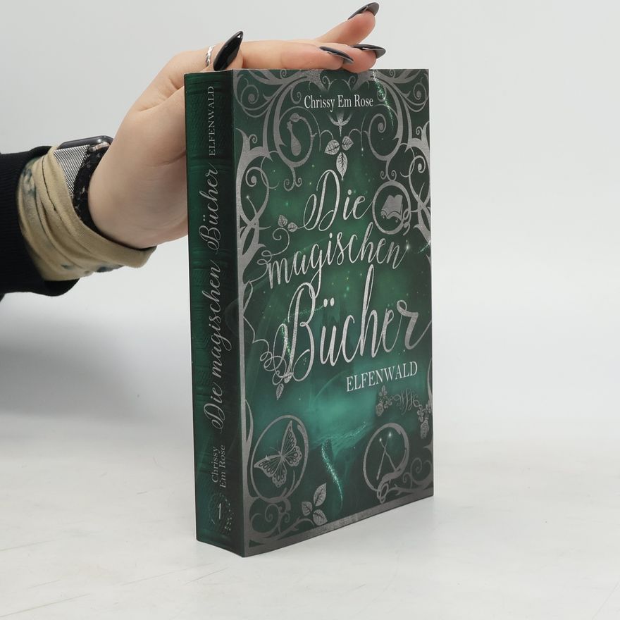 Chrissy Em Rose Die magischen Bücher