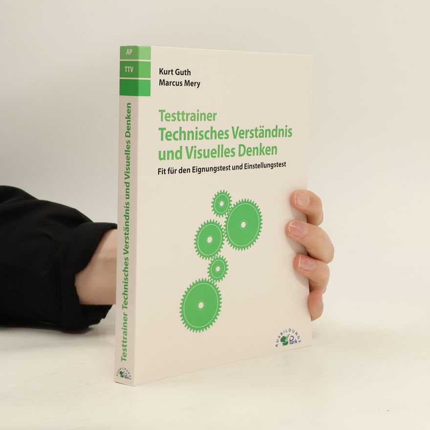 Kurt Guth Testtrainer technisches Verständnis und visuelles Denken