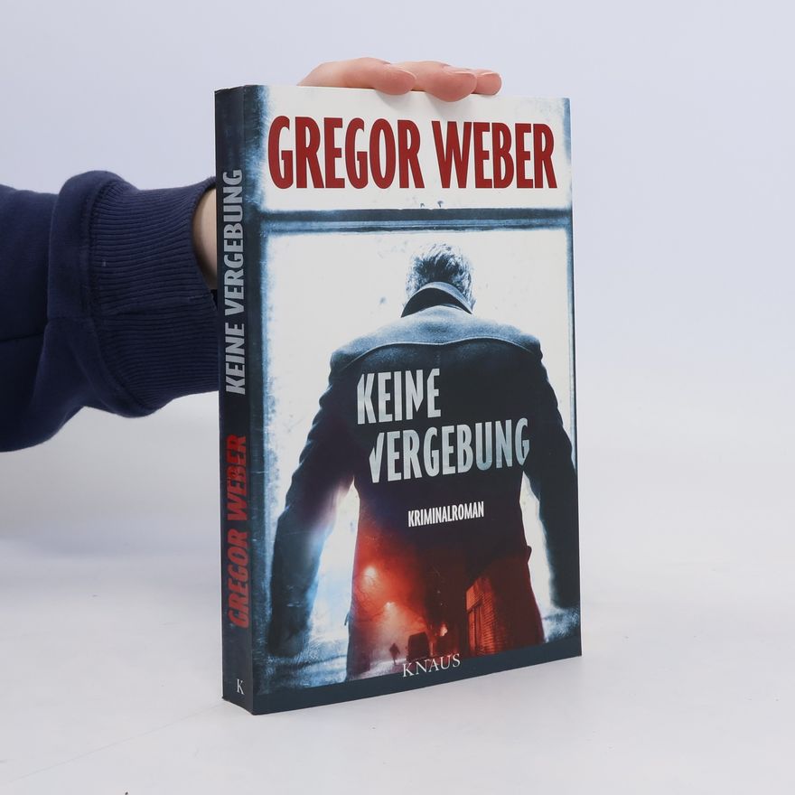 Gregor Weber Keine Vergebung