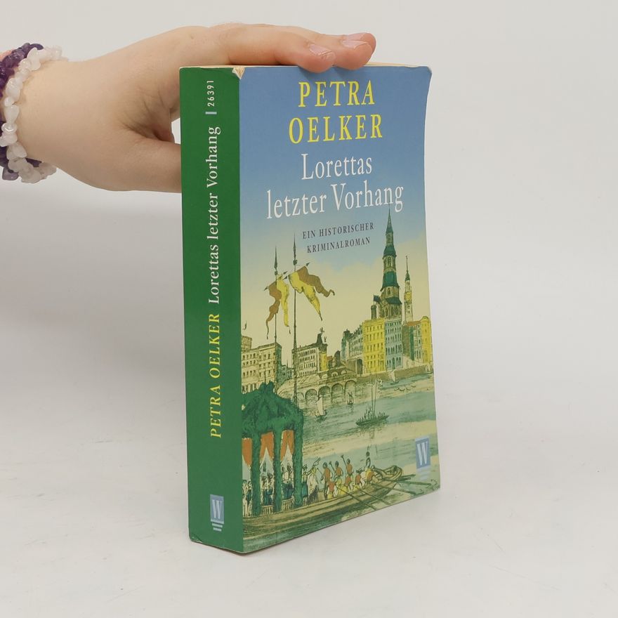 Petra Oelker Lorettas letzter Vorhang