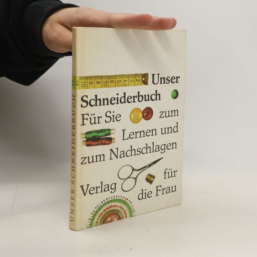 Autorenkollektiv Unser Schneiderbuch. Für Sie zum Lernen und zum Nachschlagen