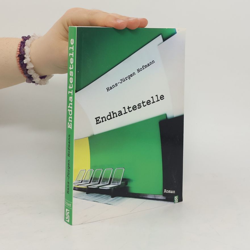 Hans-Jürgen Hofmann Endhaltestelle. Roman
