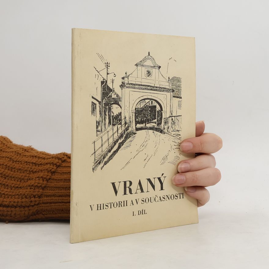 Vratislav Plašil Vraný v historii a v současnosti I. díl