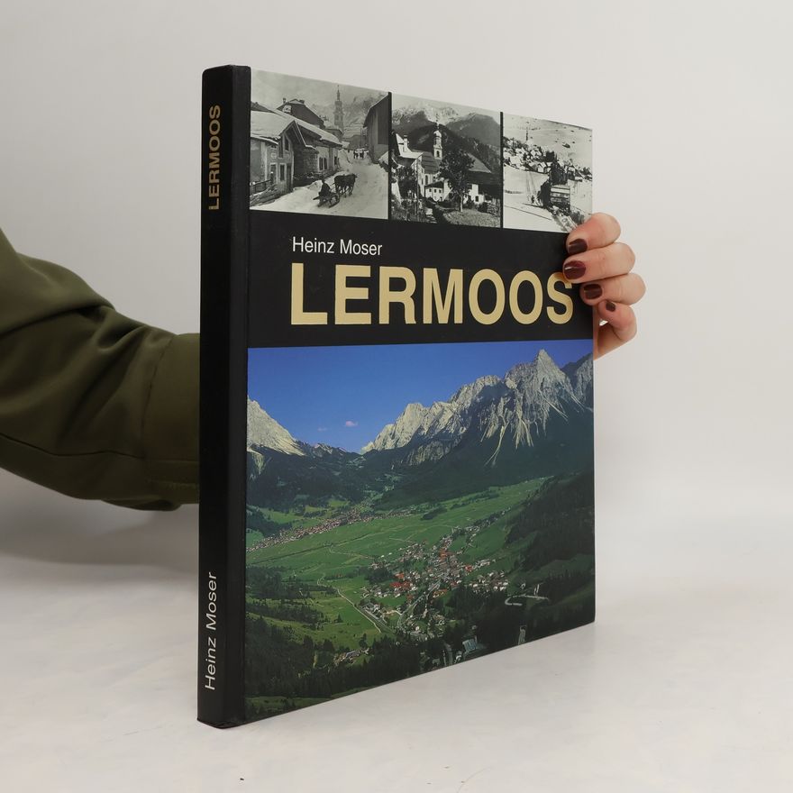Heinz Moser Lermoos