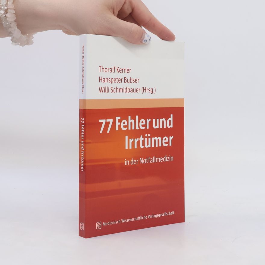 Thoralf Kerner 77 Fehler und Irrtümer in der Notfallmedizin