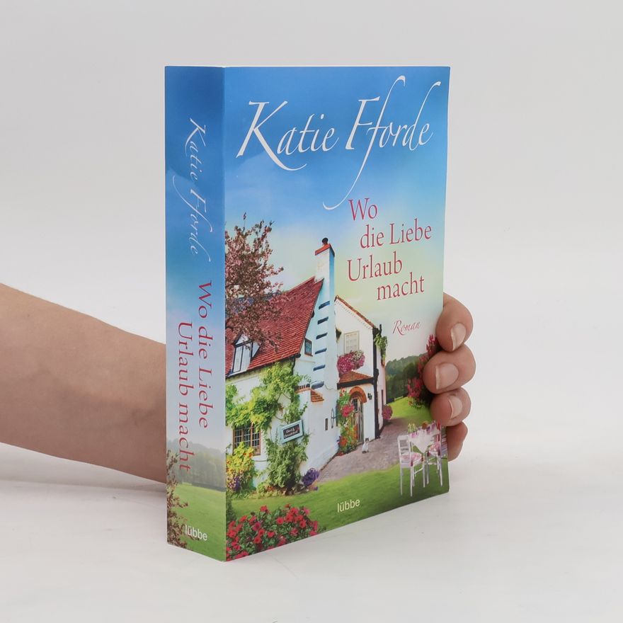 Katie Fforde Wo die Liebe Urlaub macht