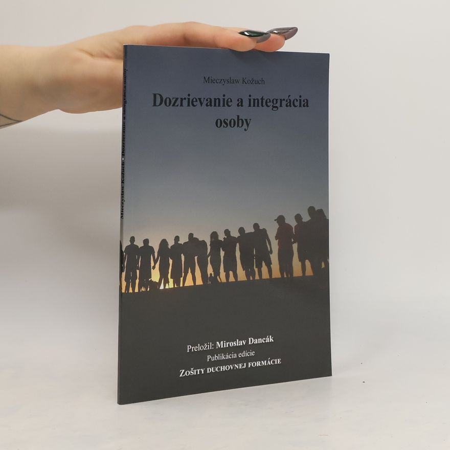 Mieczyslaw Kožuch Dozrievanie a integrácia osoby