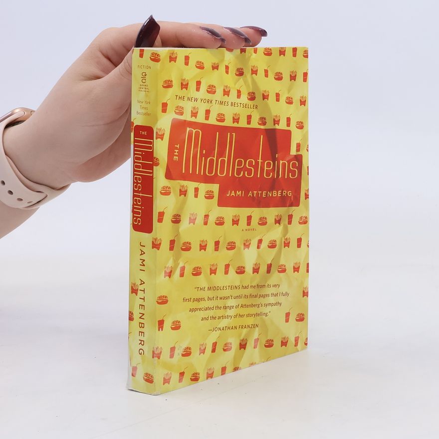 Jami Attenberg The Middlesteins. Die Middlesteins, englische Ausgabe