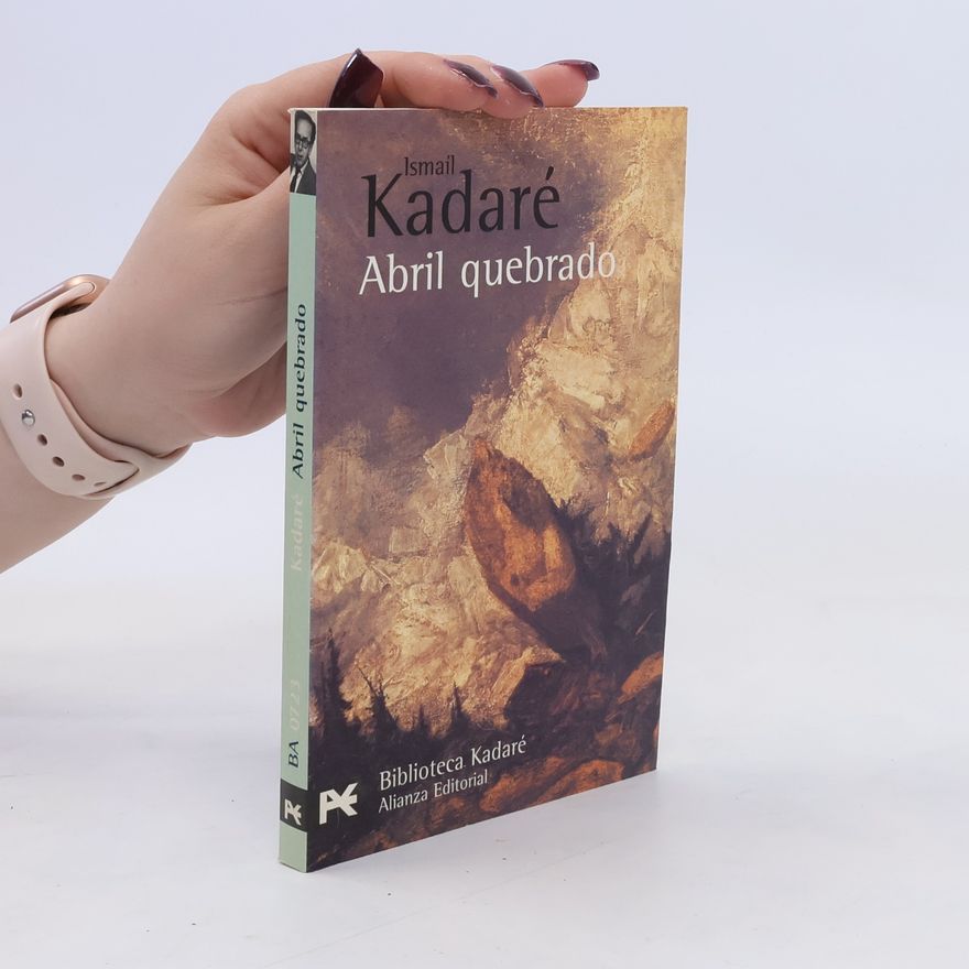 Ismail Kadare Abril quebrado
