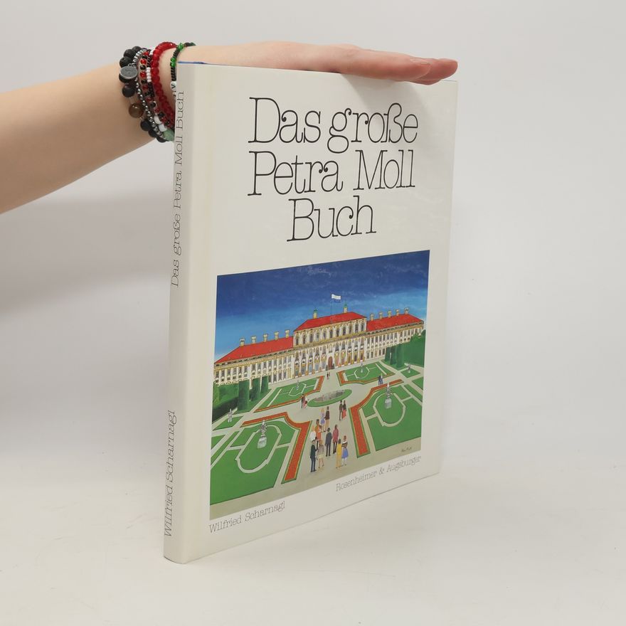 Wilfried Scharnagl Das grosse Petra-Moll-Buch
