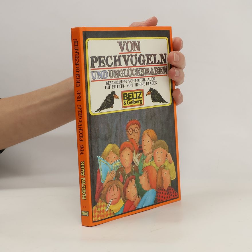 Martin Auer Von Pechvögeln und Unglücksraben