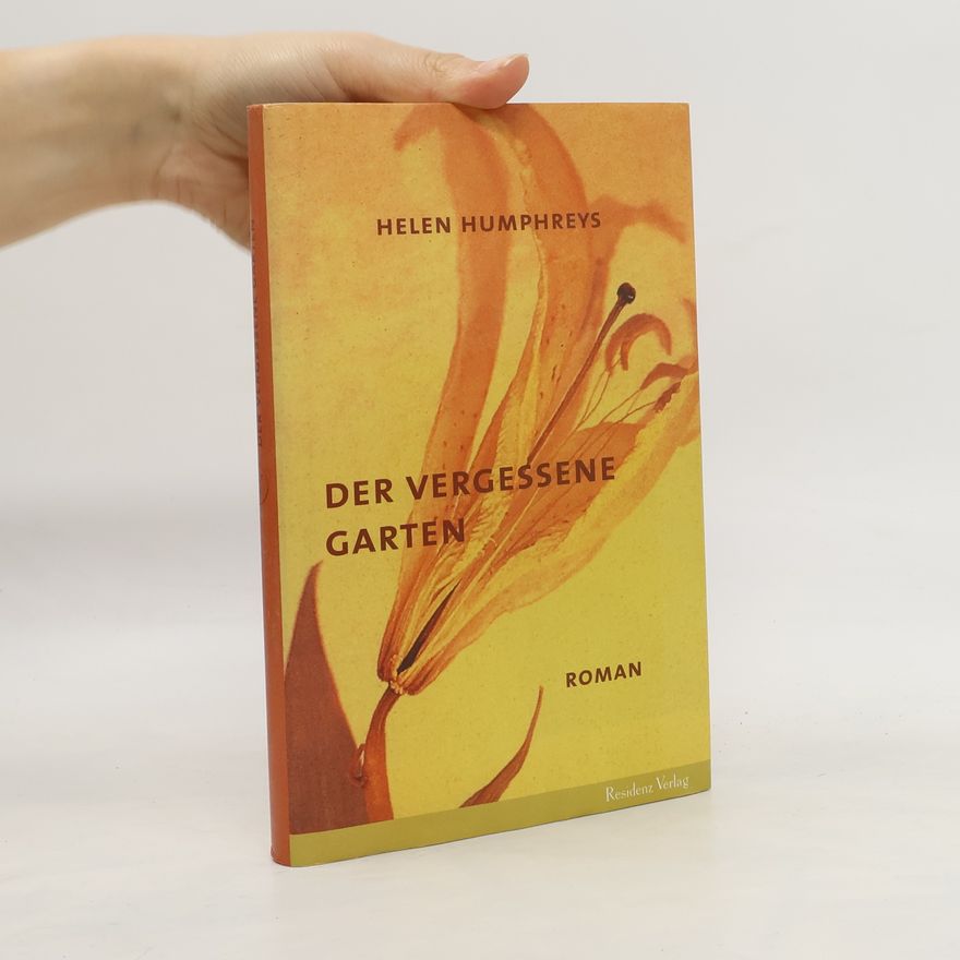 Helen Humphreys Der vergessene Garten.