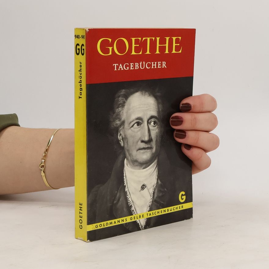 Johann Wolfgang von Goethe Goethe Tagebücher