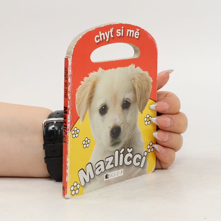 Collectif d'auteurs Chyť si mě – Mazlíčci
