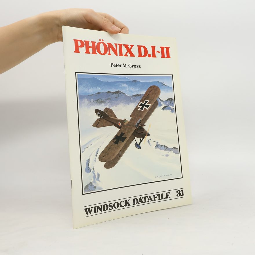 Peter Michael Grosz Windsock Datafile 31. Phönix D.I-II