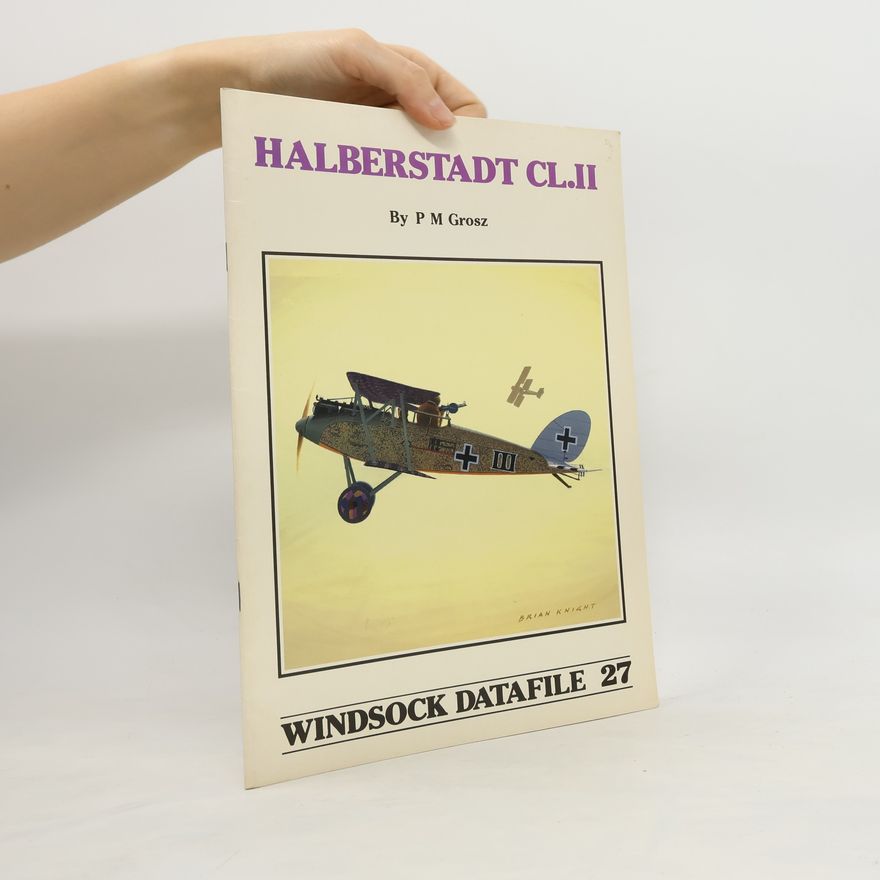 Peter Michael Grosz Windsock Datafile 27. Halberstadt CL.II