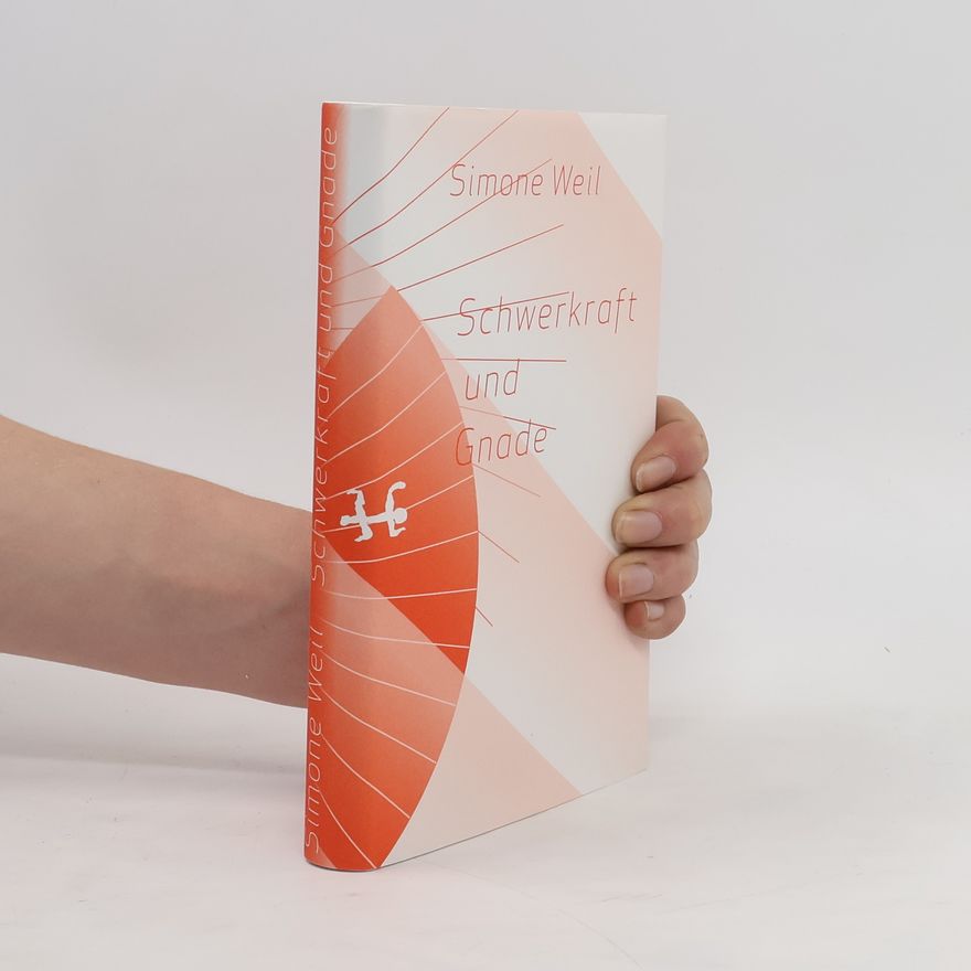 Simone Weil Schwerkraft und Gnade