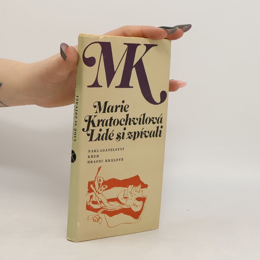 Marie Kratochvílová Lidé si zpívali